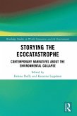 Storying the Ecocatastrophe (eBook, ePUB)