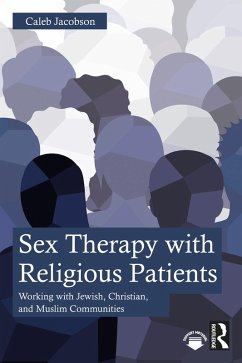 Sex Therapy with Religious Patients (eBook, ePUB) - Jacobson, Caleb