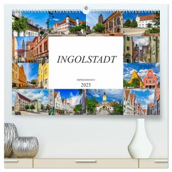 Ingolstadt Impressionen (hochwertiger Premium Wandkalender 2025 DIN A2 quer), Kunstdruck in Hochglanz