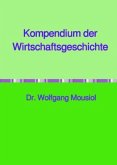 Kompendium der Wirtschaftsgeschichte Kompendium der Wirtschaftsgeschichte