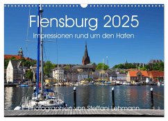 Flensburg 2025. Impressionen rund um den Hafen (Wandkalender 2025 DIN A3 quer), CALVENDO Monatskalender - Calvendo;Lehmann, Steffani
