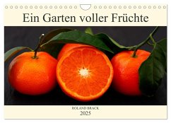 Ein Garten voller Früchte (Wandkalender 2025 DIN A4 quer), CALVENDO Monatskalender - Calvendo;Brack, Roland