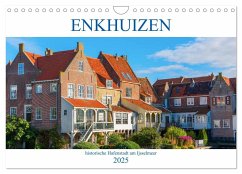 Enkhuizen - historische Hafenstadt am Ijsselmeer (Wandkalender 2025 DIN A4 quer), CALVENDO Monatskalender - Calvendo;Müller, Christian