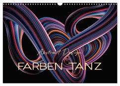 Farben Tanz Abstract Design (Wandkalender 2025 DIN A3 quer), CALVENDO Monatskalender - Calvendo;Roder, Peter