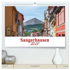 Sangerhausen (hochwertiger Premium Wandkalender 2025 DIN A2 quer), Kunstdruck in Hochglanz