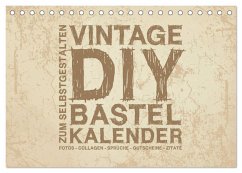 Vintage DIY Bastel-Kalender - Zum Selbstgestalten (Tischkalender 2025 DIN A5 quer), CALVENDO Monatskalender