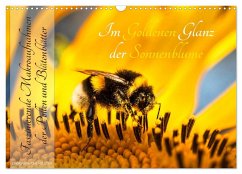 Im Goldenen Glanz der Sonnenblume (Wandkalender 2025 DIN A3 quer), CALVENDO Monatskalender