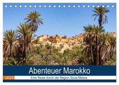 Abenteuer Marokko - eine Reise durch die Region Sous-Massa (Tischkalender 2025 DIN A5 quer), CALVENDO Monatskalender