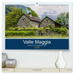 Valle Maggia - Entdecken Sie das Maggiatal im Tessin (hochwertiger Premium Wandkalender 2025 DIN A2 quer), Kunstdruck in Hochglanz