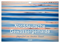 Norddeutsche Gewässergemälde (Wandkalender 2025 DIN A4 quer), CALVENDO Monatskalender