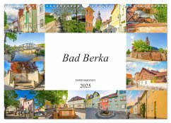 Bad Berka Impressionen (Wandkalender 2025 DIN A3 quer), CALVENDO Monatskalender