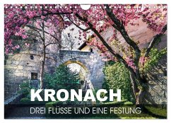 Kronach - drei Flüsse und eine Festung (Wandkalender 2025 DIN A4 quer), CALVENDO Monatskalender