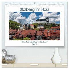 Stolberg im Harz (hochwertiger Premium Wandkalender 2025 DIN A2 quer), Kunstdruck in Hochglanz