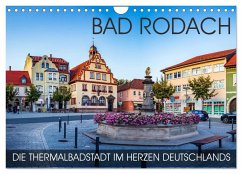 Bad Rodach - die Thermalbadstadt im Herzen Deutschlands (Wandkalender 2025 DIN A4 quer), CALVENDO Monatskalender