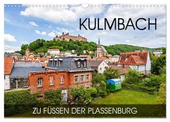 Kulmbach - zu Füßen der Plassenburg (Wandkalender 2025 DIN A3 quer), CALVENDO Monatskalender