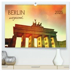 Berlin megacool (hochwertiger Premium Wandkalender 2025 DIN A2 quer), Kunstdruck in Hochglanz