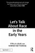 Let's Talk About Race in the Early... - Bild 1