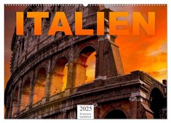 Italien - Südeuropa (Wandkalender 2025 DIN A2 quer), CALVENDO Monatskalender