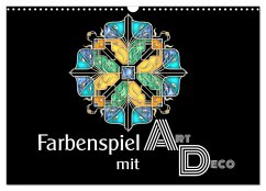 Farbenspiel mit Art Déco (Wandkalender 2025 DIN A3 quer), CALVENDO Monatskalender - Calvendo;Lucia