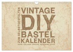 Vintage DIY Bastel-Kalender - Zum Selbstgestalten (Wandkalender 2025 DIN A4 quer), CALVENDO Monatskalender - Calvendo;Speer, Michael