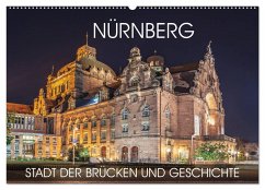 Nürnberg - Stadt der Brücken und Geschichte (Wandkalender 2025 DIN A2 quer), CALVENDO Monatskalender