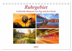 Ruhrgebiet - Lichtvolle Momente bei Tag und bei Nacht (Tischkalender 2025 DIN A5 quer), CALVENDO Monatskalender - Calvendo;Hackstein, Bettina