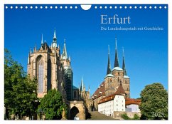 Erfurt - Die Landeshauptstadt mit Geschichte (Wandkalender 2025 DIN A4 quer), CALVENDO Monatskalender