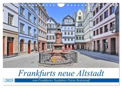 Frankfurts neue Altstadt vom Frankfurter Taxifahrer Petrus Bodenstaff (Wandkalender 2025 DIN A4 quer), CALVENDO Monatskalender