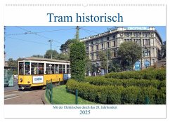 Tram historisch (Wandkalender 2025 DIN A2 quer), CALVENDO Monatskalender