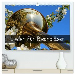 Lieder für Blechbläser (hochwertiger Premium Wandkalender 2025 DIN A2 quer), Kunstdruck in Hochglanz