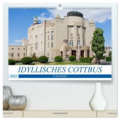 IDYLLISCHES COTTBUS (hochwertiger Premium Wandkalender 2025 DIN A2 quer), Kunstdruck in Hochglanz - Calvendo;boeTtchEr, U