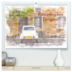 Romantisches Périgord (hochwertiger Premium Wandkalender 2025 DIN A2 quer), Kunstdruck in Hochglanz - Calvendo;Sattler, Stefan