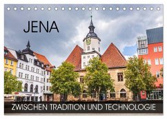 Jena - zwischen Tradition und Technologie (Tischkalender 2025 DIN A5 quer), CALVENDO Monatskalender - Calvendo;Thoermer, Val