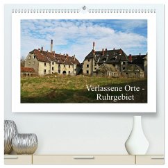 Verlassene Orte Ruhrgebiet (hochwertiger Premium Wandkalender 2025 DIN A2 quer), Kunstdruck in Hochglanz