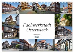 Fachwerkstadt Osterwieck (Wandkalender 2025 DIN A3 quer), CALVENDO Monatskalender - Calvendo;Gierok, Steffen