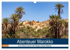 Abenteuer Marokko - eine Reise durch die Region Sous-Massa (Wandkalender 2025 DIN A3 quer), CALVENDO Monatskalender