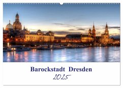 Barockstadt Dresden (Wandkalender 2025 DIN A2 quer), CALVENDO Monatskalender
