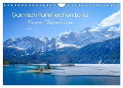 Garmisch Partenkirchen Land - Wasser und Berge sind Leben (Wandkalender 2025 DIN A4 quer), CALVENDO Monatskalender