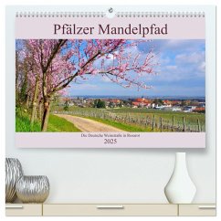 Pfälzer Mandelpfad - Die Deutsche Weinstraße in Rosarot (hochwertiger Premium Wandkalender 2025 DIN A2 quer), Kunstdruck in Hochglanz