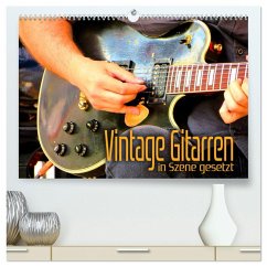 Vintage Gitarren in Szene gesetzt (hochwertiger Premium Wandkalender 2025 DIN A2 quer), Kunstdruck in Hochglanz - Calvendo;Bleicher, Renate