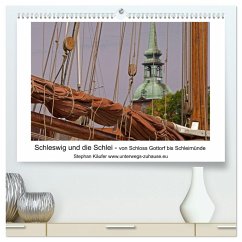 Schleswig und die Schlei - von Schloss Gottorf bis Schleimünde (hochwertiger Premium Wandkalender 2025 DIN A2 quer), Kunstdruck in Hochglanz