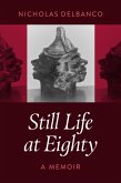 Still Life at Eighty (eBook, ePUB)