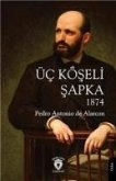 Üc Köseli Sapka 1874