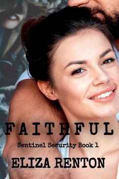 Faithful (Sentinel Security London Book 1) Large Print Edition - Renton, Eliza
