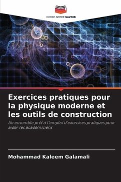 Exercices pratiques pour la physique moderne et les outils de construction - Galamali, Mohammad Kaleem