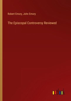 The Episcopal Controversy Reviewed