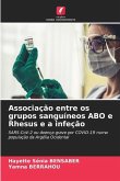 Associação entre os grupos sanguíneos ABO e Rhesus e a infeção