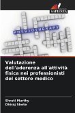 Valutazione dell'aderenza all'attività fisica nei professionisti del settore medico