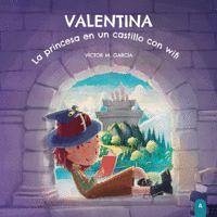 Valentina, la princesa en un castillo con wifi