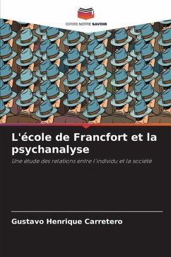 L'école de Francfort et la psychanalyse - Carretero, Gustavo Henrique